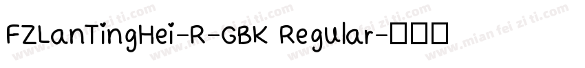 FZLanTingHei-R-GBK Regular字体转换